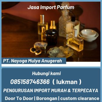 jasa import parfum dari china - nayoga logistics