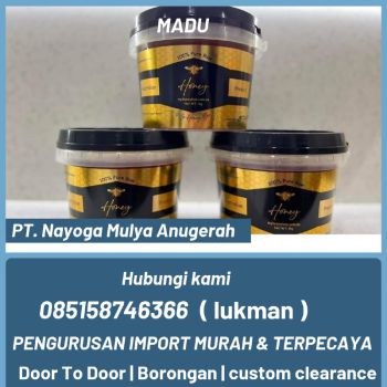 Jasa import madu dari guangzhou - nayoga logistics