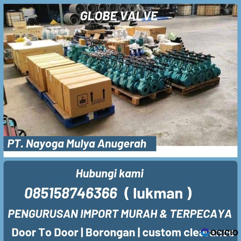 Jasa import globe valve guangzhou - nayoga logistics